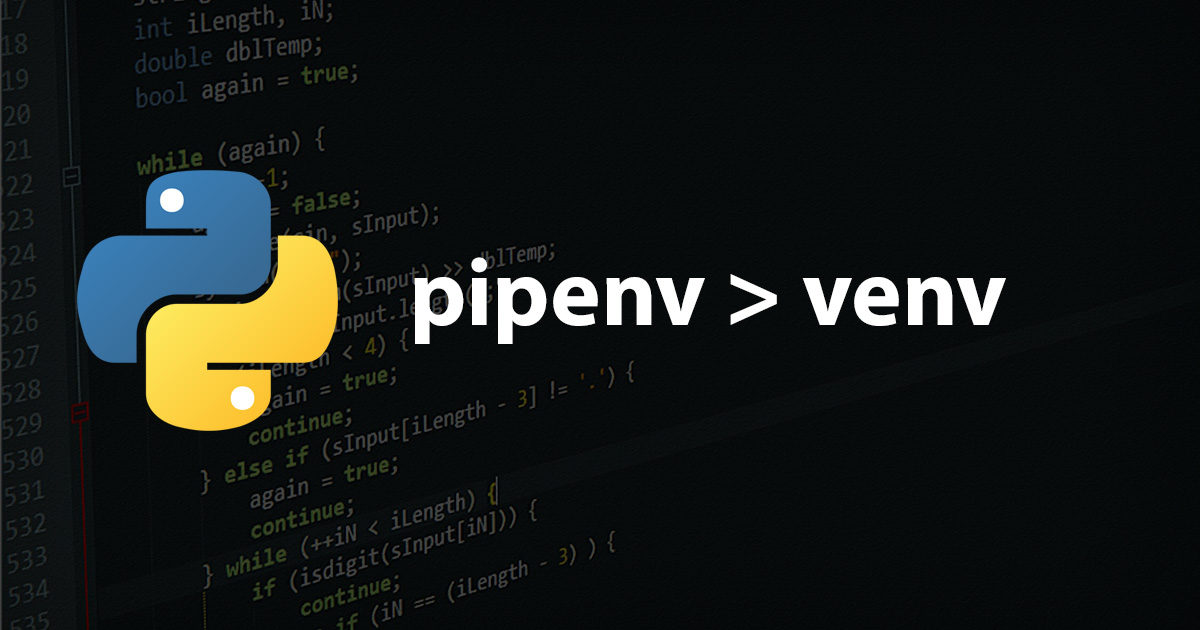 PIPENV – The Python’s Packaging Tool